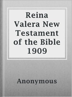 cover image of Reina Valera New Testament of the Bible 1909